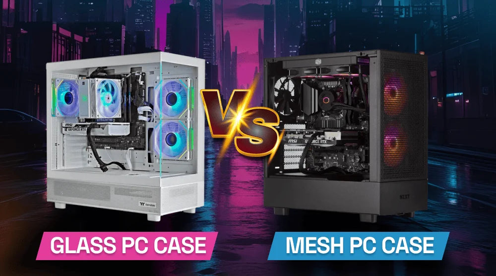 Glass vs Mesh PC Case