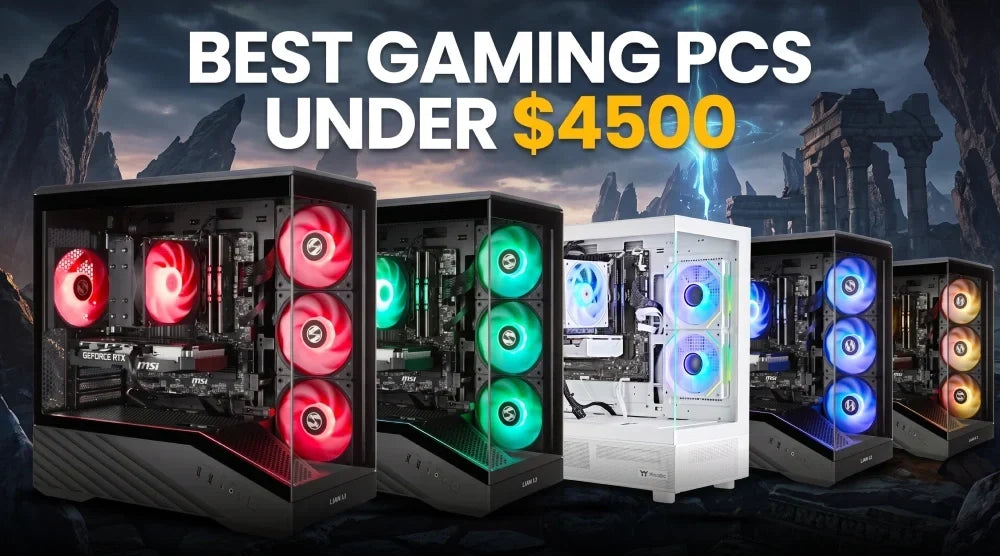 Best Gaming PCs Under $4500